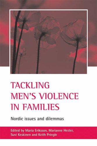 Tackling men's violence in families: Nordic Issues And Dilemmas