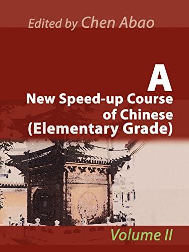 A New Speed-up Course of Chinese (Elementary Grade): Volume II