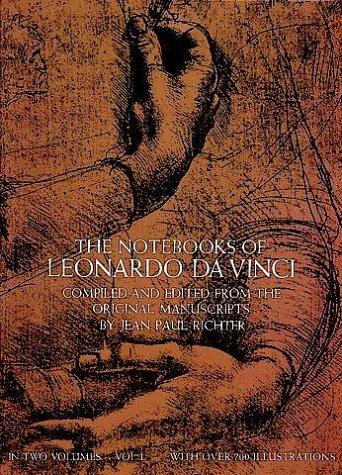 The Notebooks of Leonardo Da Vinci, Vol. 1: 001 (Dover Fine Art, History of Art)