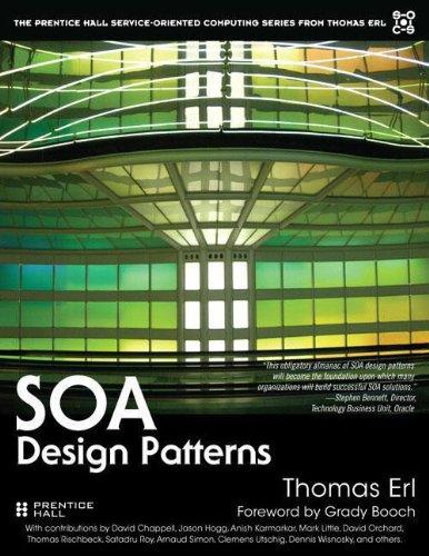 SOA Design Patterns (Prentice Hall Service-Oriented Computing Series from Thomas ERL)