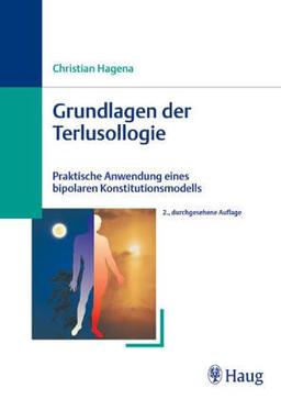 Grundlagen der Terlusollogie. Praktische Anwendungen eines bipolaren Konstitutionsmodells (mit CD-ROM)