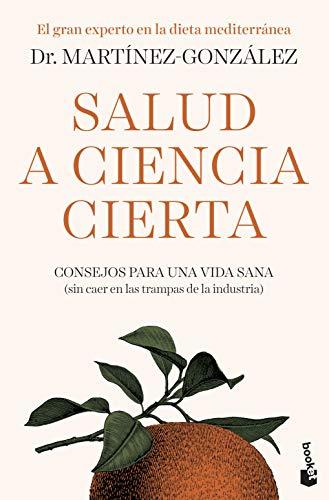 Salud a ciencia cierta: Consejos para una vida sana (sin caer en las trampas de la industria) (Prácticos siglo XXI)