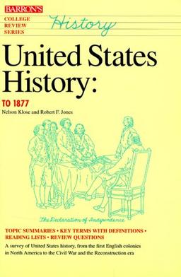 United States History, to 1877 (Barron's College Review Series. History)