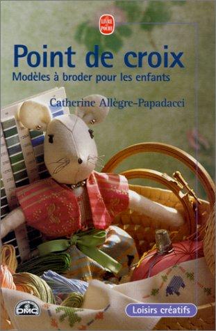 Point de croix : 40 modèles à broder pour les enfants