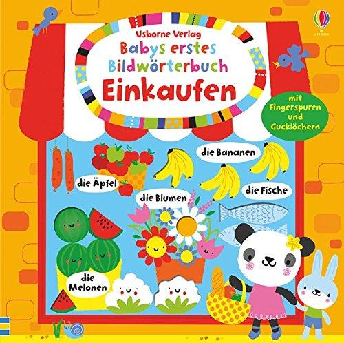 Babys erstes Bildwörterbuch: Einkaufen: ab 3 Monaten