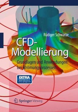 CFD-Modellierung: Grundlagen und Anwendungen bei Strömungsprozessen (German Edition)