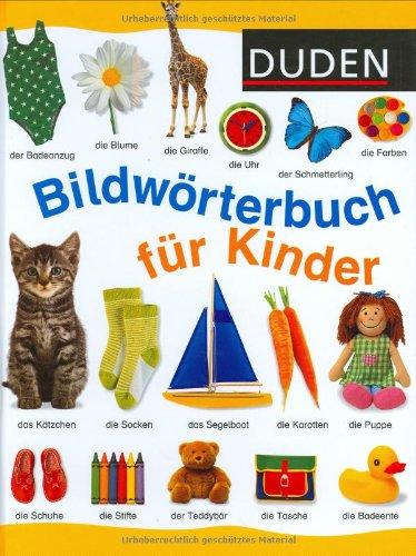 Duden. Bildwörterbuch für Kinder: Für Kindergarten und Vorschule. 3-6 J