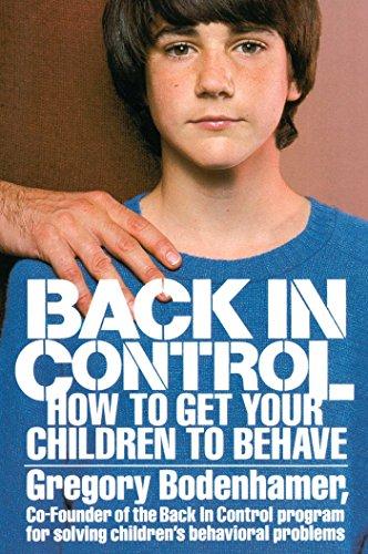 Back in Control: How to Get Your Children to Behave