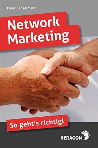 Network Marketing; So geht´s richtig