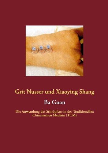 Ba Guan: Die Anwendung des Schröpfens in der Traditionellen Chinesischen Medizin (TCM)