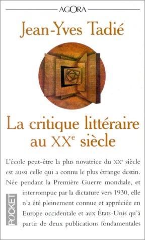 LA CRITIQUE LITTERAIRE AU XXEME SIECLE (Agora)