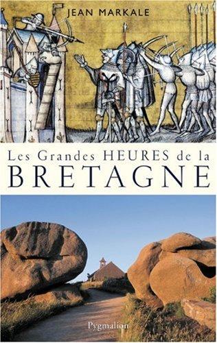 Les grandes heures de la Bretagne