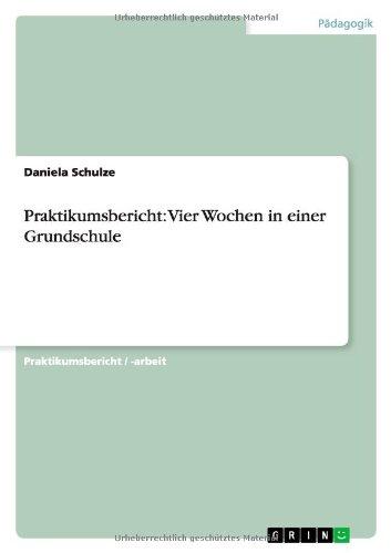 Praktikumsbericht: Vier Wochen in einer Grundschule