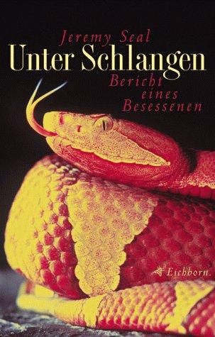 Unter Schlangen. Bericht eines Besessenen