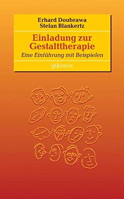 Einladung zur Gestalttherapie: Eine Einführung mit Beispielen