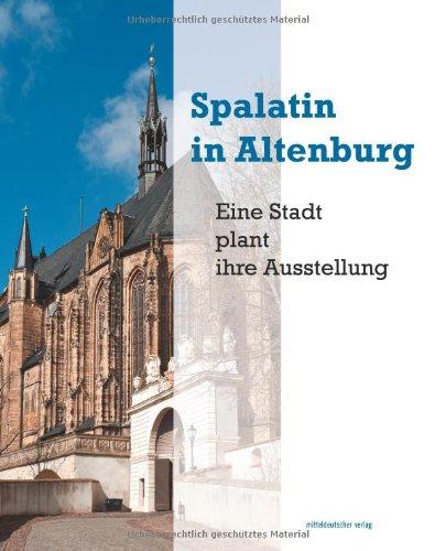 Spalatin in Altenburg: Eine Stadt plant ihre Ausstellung