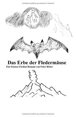 Das Erbe der Fledermäuse Science-Fiction: mit Bonusgeschichte