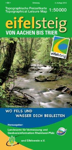 Eifelsteig von Aachen bis Trier 1 : 50 000: Topographische Karte 1 : 50 000 mit Wander- und Radwanderwegen und dem Verlauf des Eifelsteigs