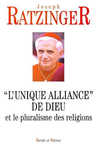 Unique alliance de dieu et le pluralisme des religions (Hc Religieux)