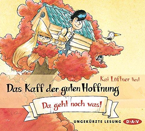 Das Kaff der guten Hoffnung - Teil 3: Da geht noch was!: Ungekürzte Autorenlesung (3 CDs)