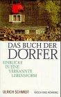 Das Buch der Dörfer. Einblicke in eine verkannte Lebensform