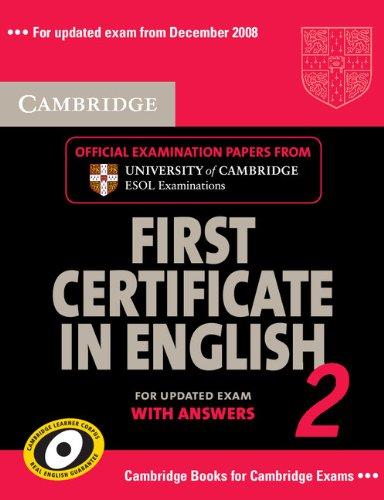 Cambridge First Certificate in English 2 with Answers: Official Examination Papers from University of Cambridge ESOL Examinations: No. 2 (Cambridge Books for Cambridge Exams)