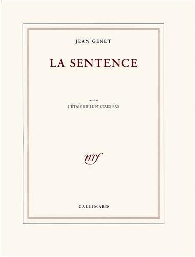 La sentence. J'étais et je n'étais pas