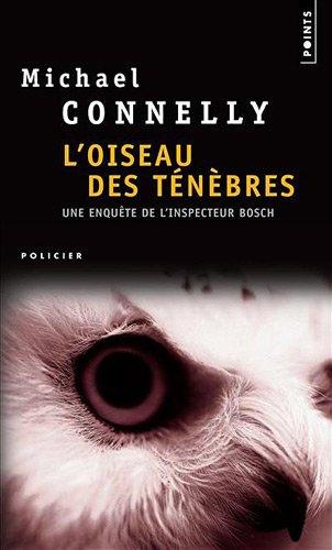 Une enquête de l'inspecteur Bosch. L'oiseau des ténèbres