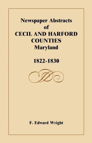 Newspaper Abstracts of Cecil and Harford Counties [MD], 1822-1830