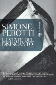 L'estate del disincanto (romanzi e racconti)