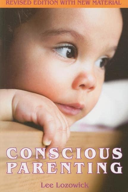 Conscious Parenting: Revised Edition with New Material