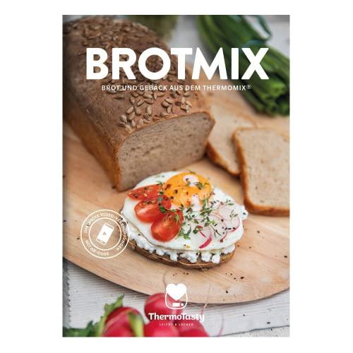 ThermoTasty Brotmix: Brot & Gebäck aus dem Thermomix® Brot Backbuch Brotbuch Rezepte von Brötchen, Dinklbrot, Vollkornbrot, Hefezopf, Knäckebrot, Bagels, Laugenbrot, Eiweissbrot und vieles mehr