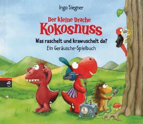 Der kleine Drache Kokosnuss - Was raschelt und krawuschelt da?: Ein Geräusche-Spielbuch