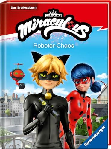 Miraculous: Roboter-Chaos - Erstlesebuch ab 7 Jahren - 2. Klasse