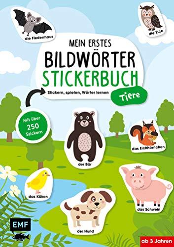 Mein erstes Bildwörter-Stickerbuch – Tiere: Stickern, spielen, Wörter lernen mit über 300 Stickern