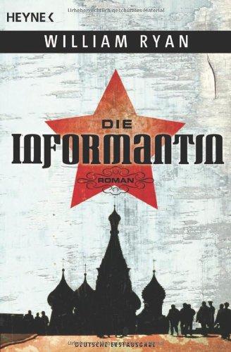 Die Informantin: Roman