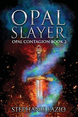 Opal Slayer (Opal Contagion, Band 2)