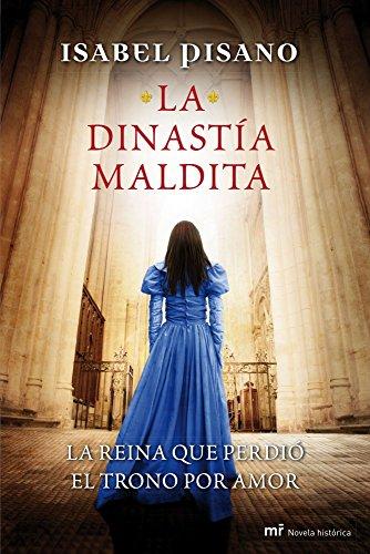 La dinastía maldita (MR Novela Histórica)