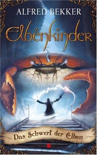 Elbenkinder, Band 02: Das Schwert der Elben