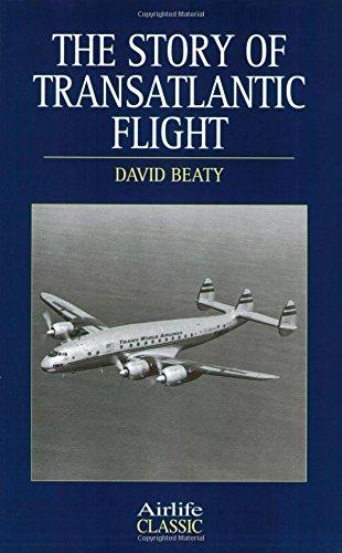 Story of Transatlantic Flight (Airlife Classics)