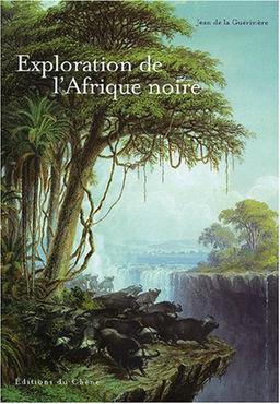 L'exploration de l'Afrique noire