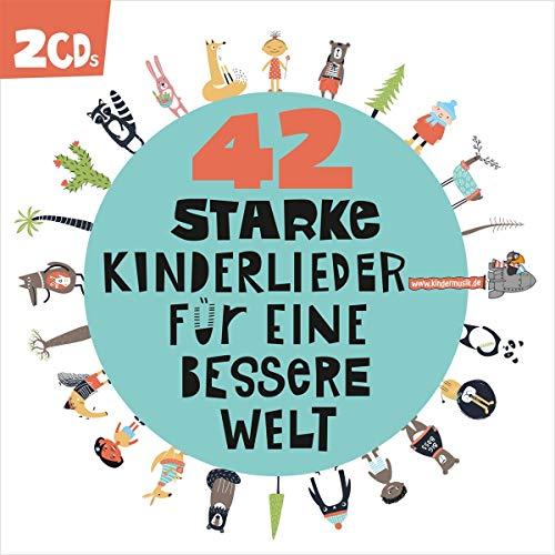 42 Starke Kinderlieder Für Eine Bessere Welt