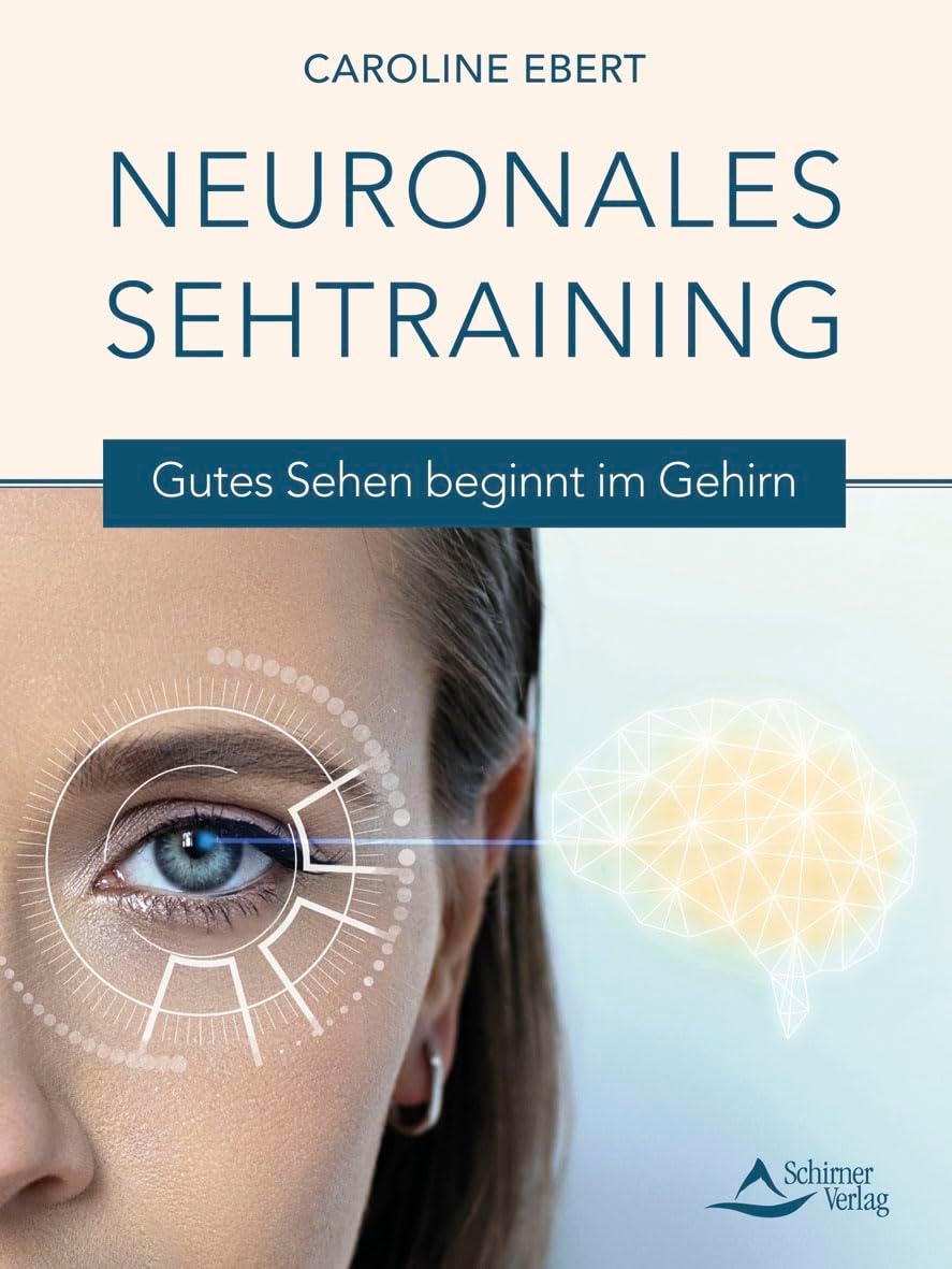 Neuronales Sehtraining: Gutes Sehen beginnt im Gehirn