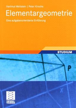 Elementargeometrie: Eine aufgabenorientierte Einführung (Mathematik-ABC für das Lehramt)