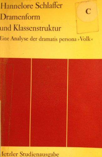 Dramenform und Klassenstruktur. Eine Analyse der dramatis persona "Volk"