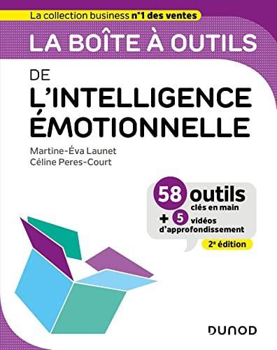 La boîte à outils de l'intelligence émotionnelle : 58 outils clés en main + 5 vidéos d'approfondissement