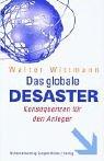 Das globale Desaster: Politik und Finanzen im Bankrott