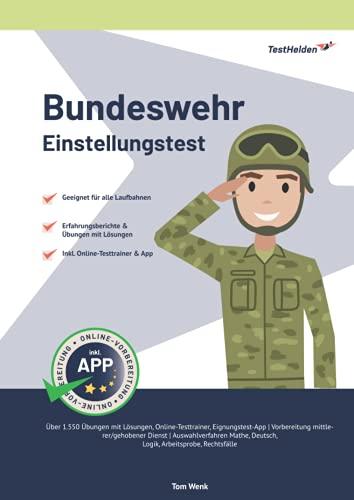 Einstellungstest Bundeswehr: Über 1200 Eignungstest-Aufgaben mit Lösungen & App: Auswahlverfahren: Bewerbung, Allgemeinwissen, Deutsch, Logik, Mathe, Sport | Egal ob Feldwebel, Offizier, Mannschaften