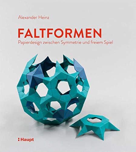 Faltformen: Papierdesign zwischen Symmetrie und freiem Spiel