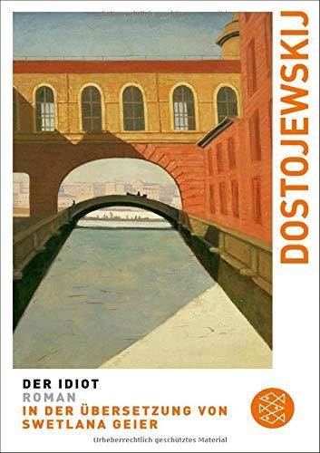 Der Idiot: Roman (Fjodor M. Dostojewskij, Werkausgabe)